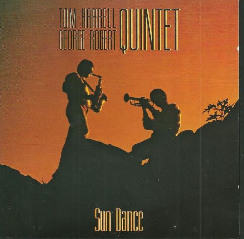 Tom Harrell George Robert Quintet - Sun Dance