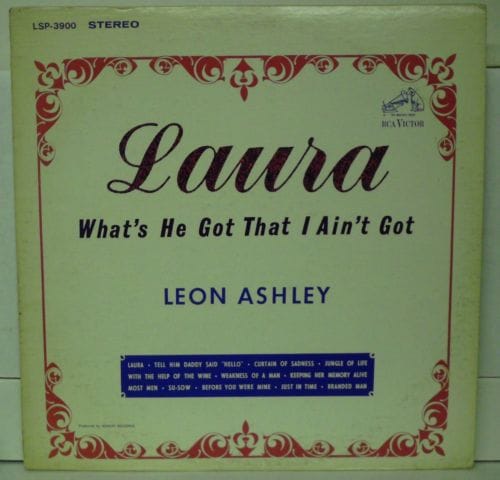 Leon Ashley - Laura What's He got That I Ain't got