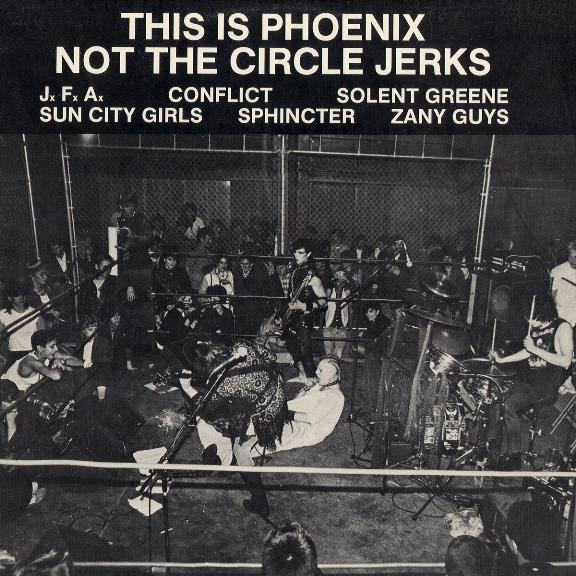 This Is Phoenix, Not the Circle Jerks [VINYL]
