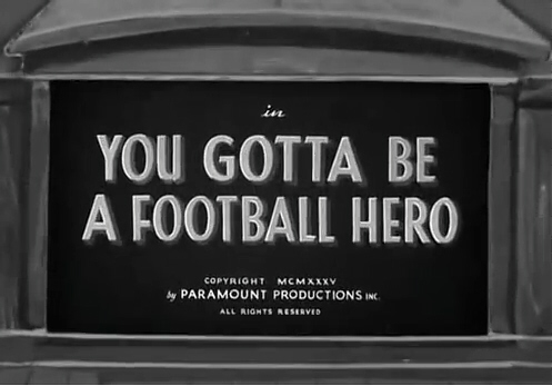 You Gotta Be a Football Hero