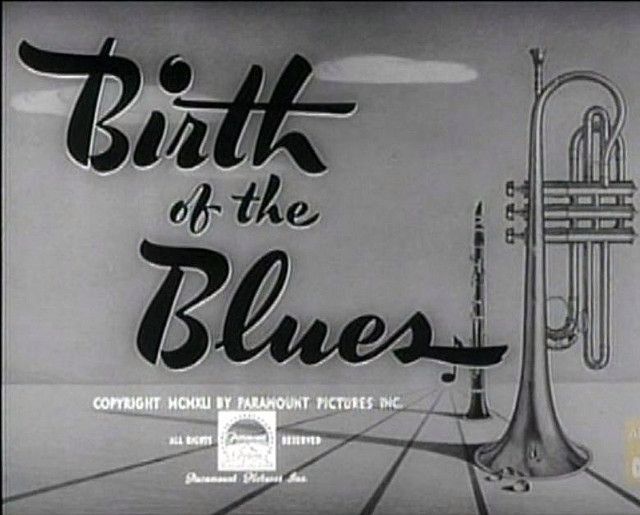 Birth of the Blues (1941) Birth of the Blues (1941)