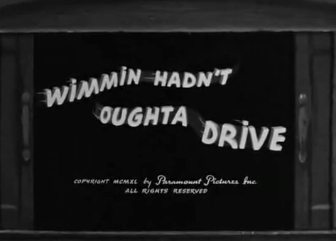 Wimmin Hadn't Oughta Drive