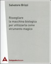 Risvegliare la Macchina Biologica