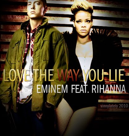 Eminem Featuring Rihanna: Love the Way You Lie
