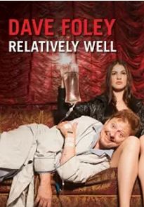 Dave Foley: Relatively Well