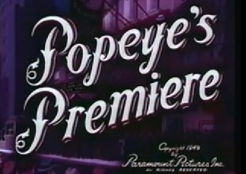 Popeye's Premiere