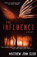 The Influence by Matthew John Slick