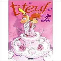 Titeuf, Tome 10 : Nadia se marie