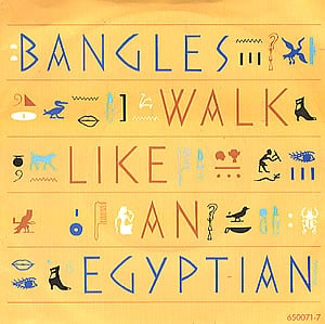 Walk Like an Egyptian