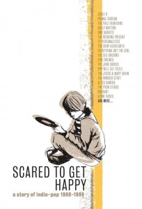 Scared to Get Happy: A Story of Indie Pop