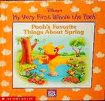 Pooh's favorite things about spring (My very first Winnie the Pooh)