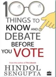 100 Things to Know and Debate before You Vote Book at Bookstore 100 Things to Know and Debate before You Vote Book at Bookstore