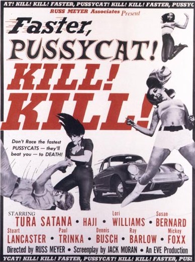 Faster, Pussycat! Kill! Kill!