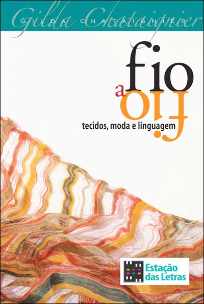 Fio a Fio - Tecidos, Moda e Linguagem