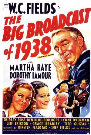 The Big Broadcast of 1938 The Big Broadcast of 1938