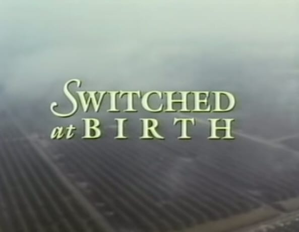 Switched at Birth                                  (1991)