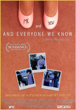 Me and You and Everyone We Know Me and You and Everyone We Know