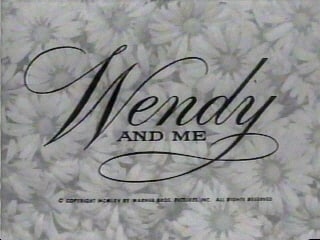 Wendy and Me