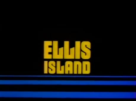 Ellis Island (1984-1984)