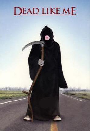 Dead Like Me