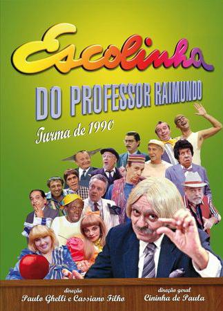 Escolinha do Professor Raimundo                                  (1990- )