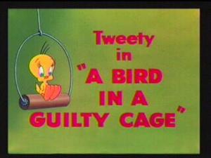 A Bird in a Guilty Cage
