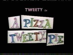 A Pizza Tweety-Pie