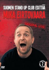 Suomen Stand Up Club Esittää: Mika Eirtovaara