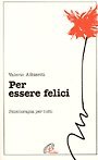 Per essere felici. Psicoterapia per tutti