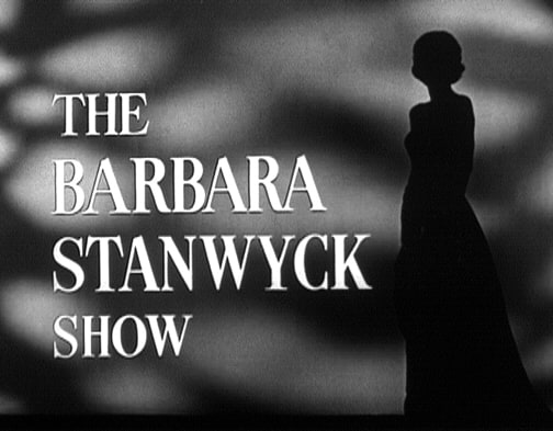 The Barbara Stanwyck Show                                  (1960- )