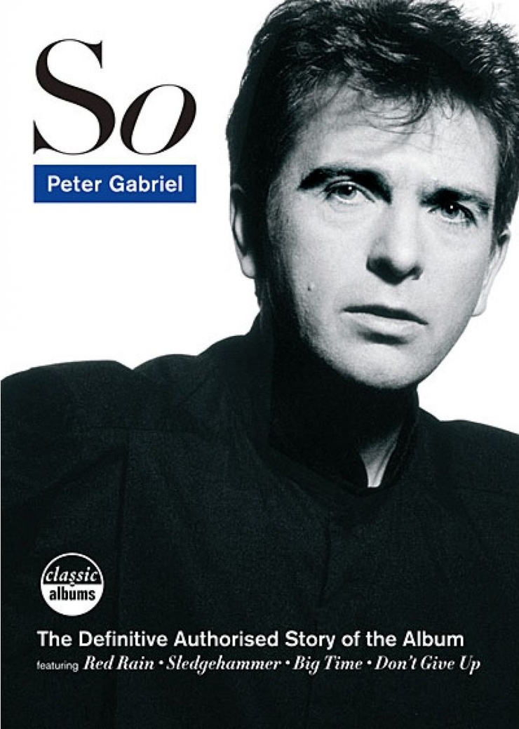 Classic Albums: Peter Gabriel  - So 