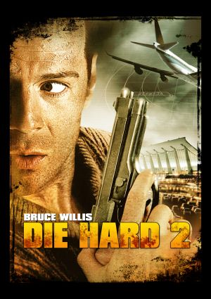 Die Hard 2: Die Harder Die Hard 2: Die Harder