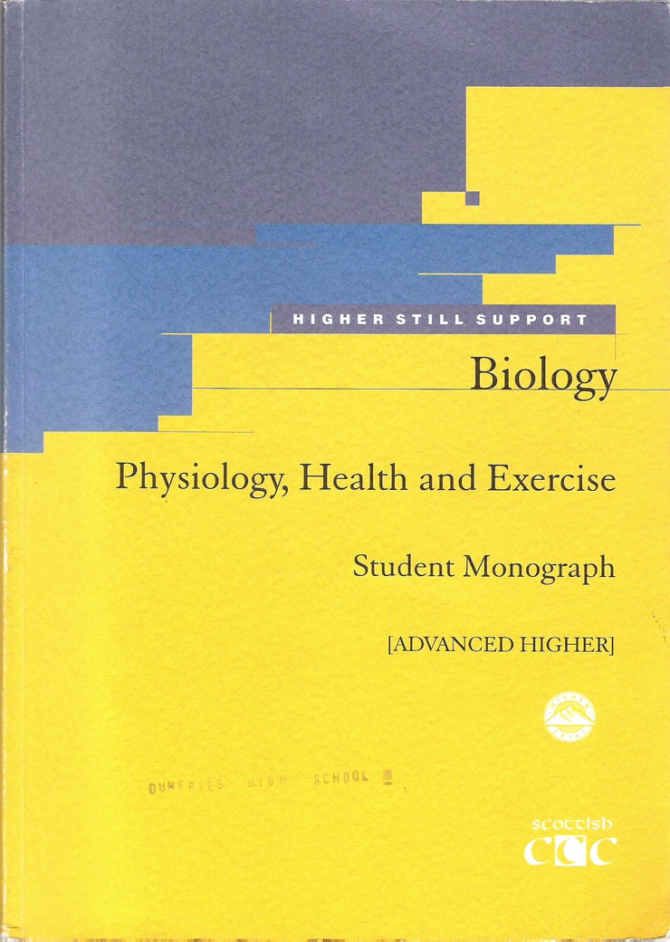Physiology, Health and Exercise: Advanced Higher Biology: Student Monograph (Higher Still Support)