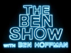 The Ben Show with Ben Hoffman