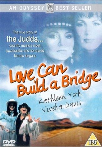 Naomi  Wynonna: Love Can Build a Bridge
