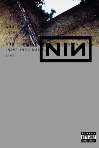 Nine Inch Nails - Live: and All That Could Have Been  