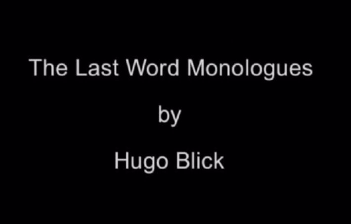 The Last Word Monologues