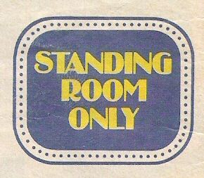 Standing Room Only