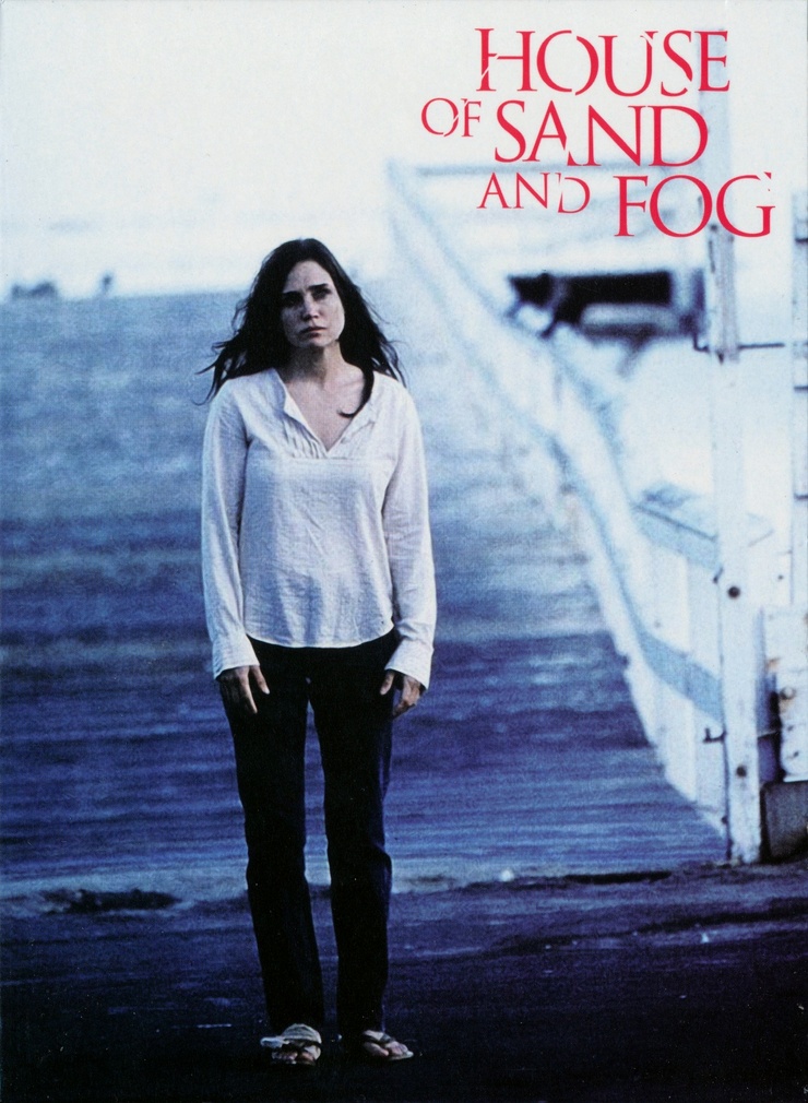 House of Sand and Fog House of Sand and Fog
