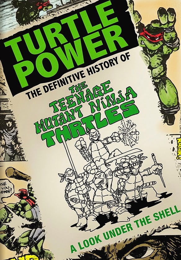 Turtle Power: The Definitive History of the Teenage Mutant Ninja Turtles