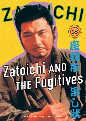 Zatoichi and the Fugitives (Zatoichi, Vol. 18)