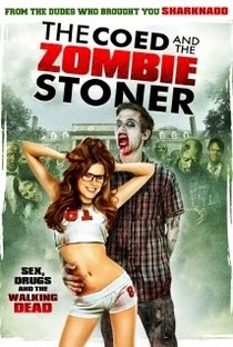 The Coed And The Zombie Stoner