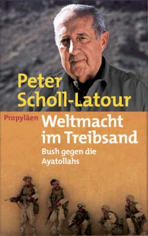 Weltmacht im Treibsand - Bush gegen die Ayatollahs