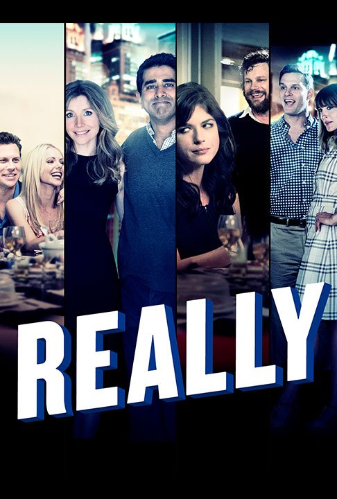 Really                                  (2014- )