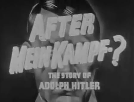 After Mein Kampf?: The Story of Adolph Hitler