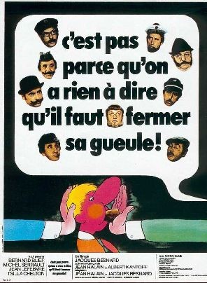 C'est pas parce qu'on n'a rien à dire qu'il faut fermer sa gueule!