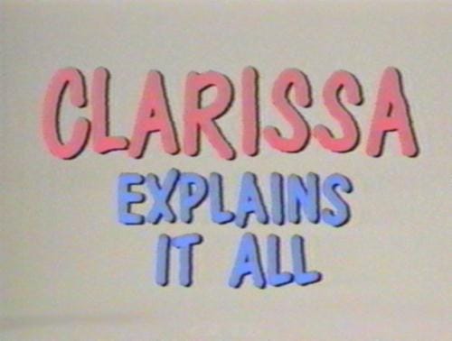 Clarissa Explains It All