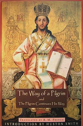 The Way of the Pilgrim: and The Pilgrim Continues His Way