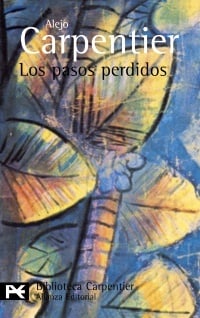 Los Pasos Perdidos: Los Pasos Perdidos (El Libro De Bolsillo. Biblioteca De Autor. Alejo Carpentier, 194)