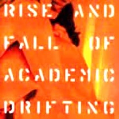 Rise And Fall Of Academic Drifting